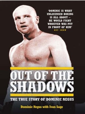 cover image of Out of the Shadows--My Life of Violence In and Out of the Ring